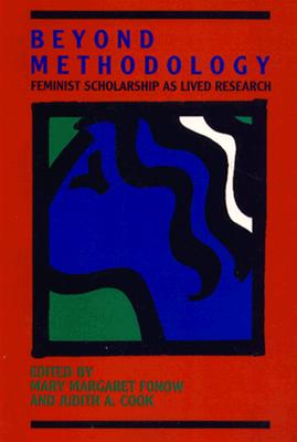 Beyond Methodology: Feminist Scholarship as Lived Research (A Midland Book)