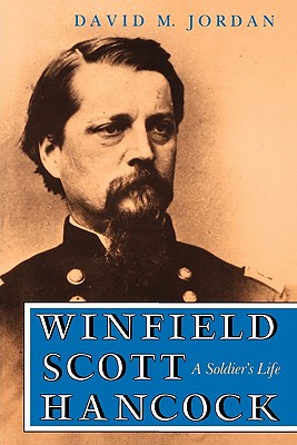 Winfield Scott Hancock: A Soldier's Life.