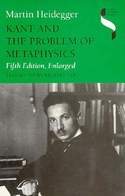 Kant and the Problem of Metaphysics, Fifth Edition, Enlarged (Studies in Continental Thought)