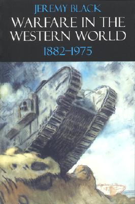 Warfare in the Western World, 1882-1975: