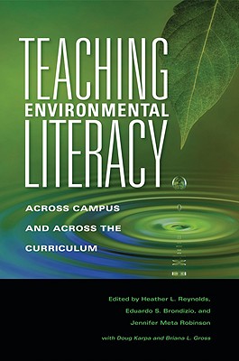 Teaching Environmental Literacy: Across Campus and Across the Curriculum (Scholarship of Teaching and Learning)
