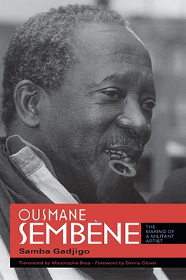 Ousmane Sembne: The Making of a Militant Artist