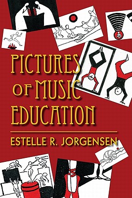 Pictures of Music Education (Counterpoints: Music and Education)