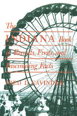 The Indiana Book of Records, Firsts, and Fascinating Facts