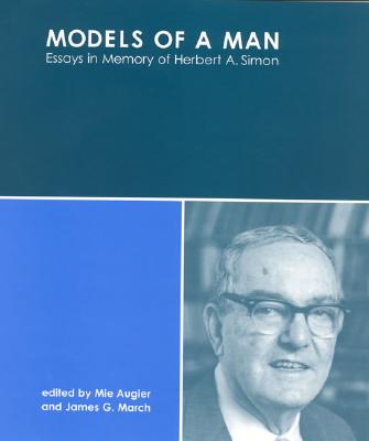 Image for Models of a Man: Essays in Memory of Herbert A. Simon Models of a Man: Essays in Memory of Herbert A. Simon