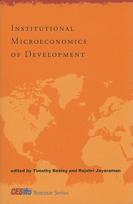 Institutional Microeconomics of Development [CESifo Seminar Series]