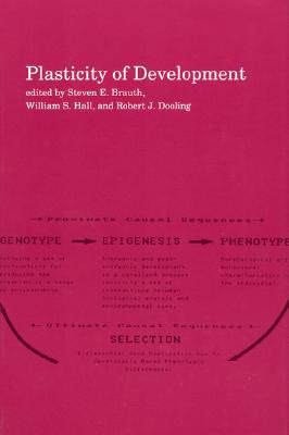 Plasticity of Development (A Bradford Book)