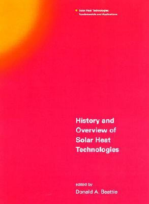 History and Overview of Solar Heat Technologies (Solar Heat Technologies)