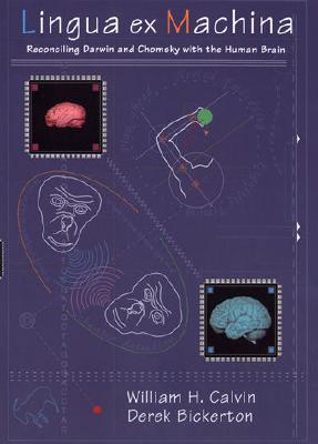 Lingua ex Machina: Reconciling Darwin and Chomsky with the Human Brain