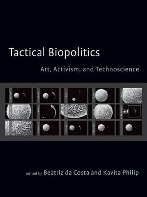 Tactical Biopolitics: Art, Activism, and Technoscience (Leonardo Books)