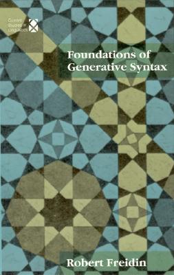 Foundations of Generative Syntax (Current Studies in Linguistics)