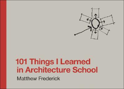 Image for 101 Things I Learned in Architecture School