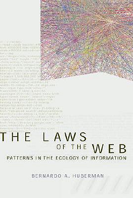 Image for The Laws of the Web: Patterns in the Ecology of Information