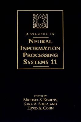 Advances in Neural Information Processing Systems 11: Proceedings of the 1998 NIPS Conference