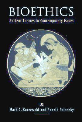 Bioethics: Ancient Themes in Contemporary Issues (Basic Bioethics) (Basic Bioethics Series,)