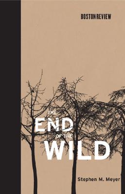 The End of the Wild (Boston Review Books)