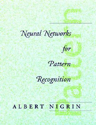 Neural Networks for Pattern Recognition (Bradford Book)