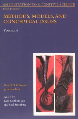 Methods, Models and Conceptual Issues (An Invitation to Cognitive Science)