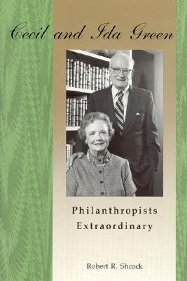 Cecil and Ida Green: Philanthropists Extraordinary