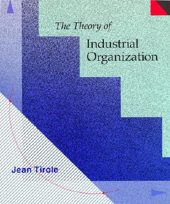 The Theory of Industrial Organization (Mit Press)