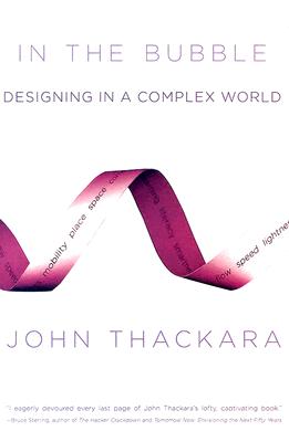 In the Bubble: Designing in a Complex World (MIT Press)