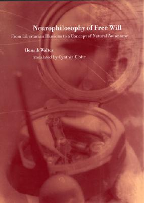 Neurophilosophy of Free Will: From Libertarian Illusions to a Concept of Natural Autonomy