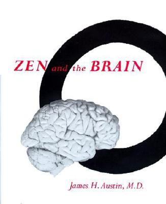 Zen and the Brain: Toward an Understanding of Meditation and Consciousness Image for Zen and the Brain: Toward an Understanding of Meditation and Consciousness