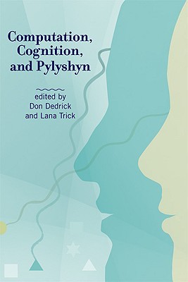Computation, Cognition, and Pylyshyn (The MIT Press)