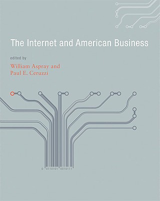The Internet and American Business (History of Computing)
