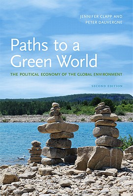 Paths to a Green World: The Political Economy of the Global Environment, 2nd Edition