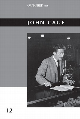John Cage (Volume 12) (October Files (12))