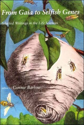 From Gaia to Selfish Genes: Selected Writings in the Life Sciences
