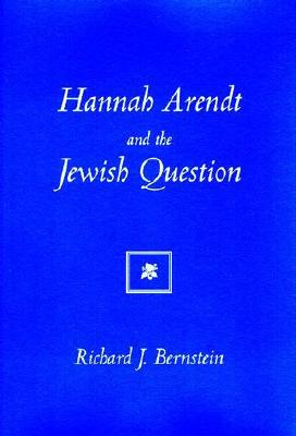 Hannah Arendt and the Jewish Question
