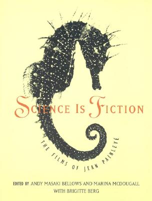 Science Is Fiction: The Films of Jean Painlev