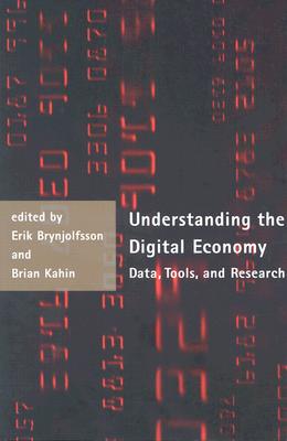 Image for Understanding the Digital Economy: Data, Tools, and Research