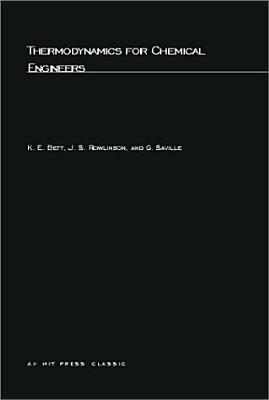 Thermodynamics for Chemical Engineers (MIT Press Classics)