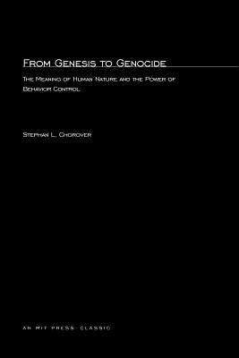 From Genesis to Genocide: The Meaning of Human Nature and the Power of Behavior Control