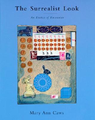 The Surrealist Look: An Erotics of Encounter