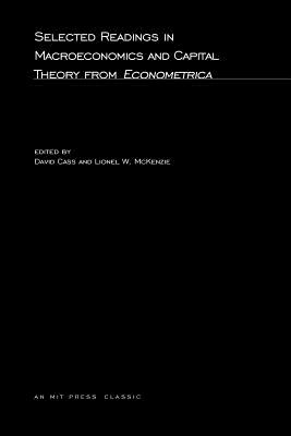 Selected Readings in Macroeconomics and Capital Theory from Econometrica (MIT Press Classics)
