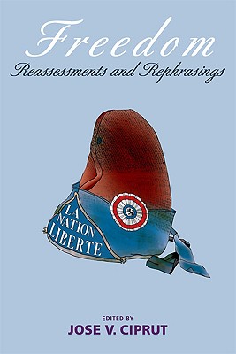 Freedom: Reassessments and Rephrasings (MIT Press)