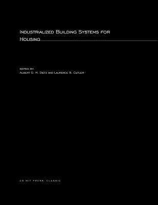 Industrialized Building Systems for Housing (MIT Press)