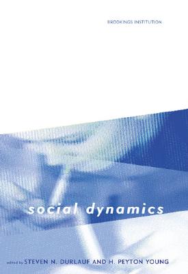 Social Dynamics (Economic Learning and Social Evolution) [Paperback] Durlauf, Steven N. and Young, H. Peyton