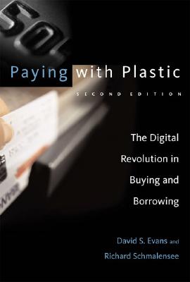 Paying with Plastic, second edition: The Digital Revolution in Buying and Borrowing (Mit Press)