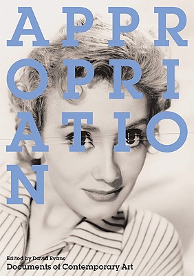 Appropriation (Whitechapel: Documents of Contemporary Art)