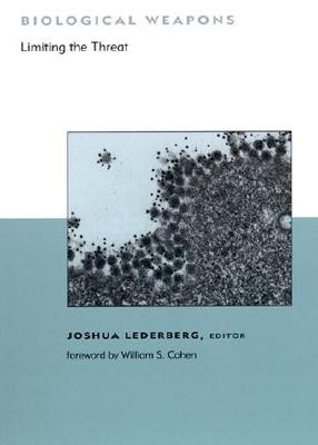 Biological Weapons: Limiting the Threat (BCSIA Studies in International Security)