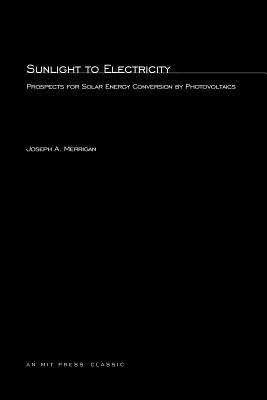Sunlight to Electricity: Prospects for Solar Energy Conversion by Photovoltaics
