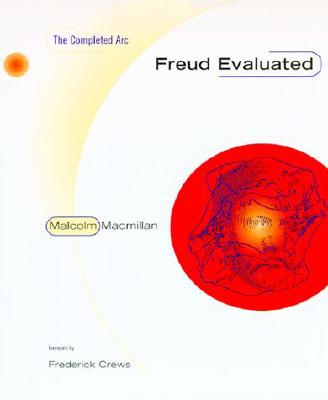 Freud Evaluated: The Completed Arc