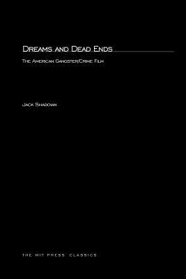 Dreams and Dead Ends: The American Gangster/Crime Film