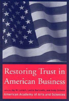 Restoring Trust in American Business (The MIT Press)
