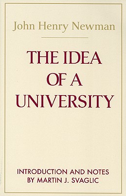 The Idea of A University (Notre Dame Series in the Great Books)